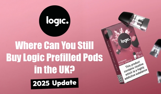 Where Can You Still Buy Logic Prefilled Pods in the UK? (2025 Update)